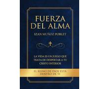 La fuerza del alma: El reino de Dios está dentro de ti