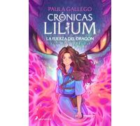 La fuerza del dragón (Crónicas de Lilium 1) - Paula Gallego - SALAMANDRA INFANTIL Y JUVENIL - ebook (ePub) - Livre