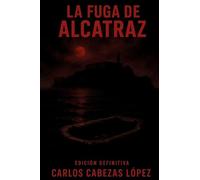 La Fuga de Alcatraz: Edición Definitiva