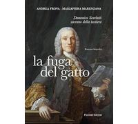 La fuga del gatto. Domenico Scarlatti sovrano della tastiera