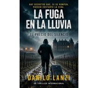 La fuga en la lluvia: El precio del silencio