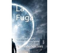 La Fuga: Quando la Terra muore, l'umanità attraversa l'ignoto
