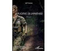 La fugitive de l'apartheid: Roman