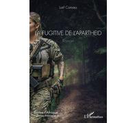 La fugitive de l'apartheid Roman - Latif Camara - L'harmattan - broché - Roman