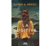 La Fugitive - par l'autrice du thriller psychologique La Patiente