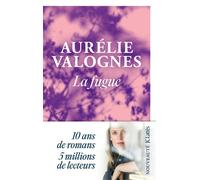 La fugue - Aurélie Valognes - Lattes - broché - Roman
