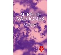La Fugue - Aurélie Valognes - Lgf - Poche - Roman