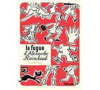 La Fugue d'Alexandre Raimbaud - Rose Philippon - Helium - broché - Roman adolescent dès 13 ans