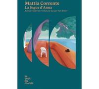 La fugue d'Anna Mattia Corrente (Auteur), Jacques Van Schoor (Traduction)