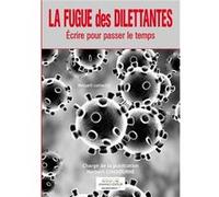 La Fugue des Dilettantes Collectif (Auteur)