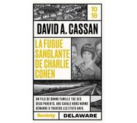 La fugue sanglante de Charlie Cohen David A. Cassan (Auteur)