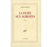La Fuite aux Agriates - Marie Ferranti - Gallimard - broché - Roman