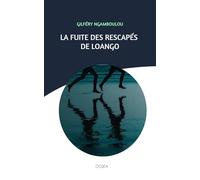 LA FUITE DES RESCAPÉS DE LOANGO