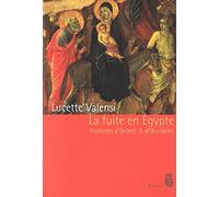 La Fuite en Egypte : Histoires d'Orient & d'Occident