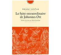 La Fuite Extraordinaire De Johannes Ott