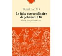 La fuite extraordinaire de Johannes Ott Drago Jancar (Auteur)