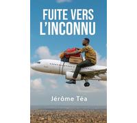 LA FUITE VERS L'INCONNU
