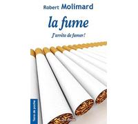 La fume, j'arrête de fumer !