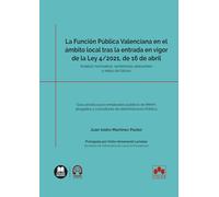 La Función Pública Valenciana en el ámbito local tras la entrada en vigor de la Ley 4/2021, de 16 de abril: Análisis normativo, sentencias relevantes y retos de futuro