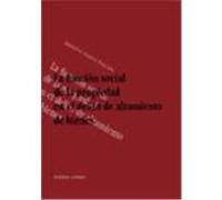 LA FUNCIÓN SOCIAL DE LA PROPIEDAD EN EL DELITO DE ALZAMIENTO DE BIENES.