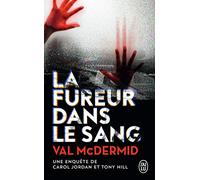 La fureur dans le sang: Une enquête de Carol Jordan et Tony Hill
