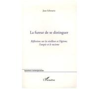 Jean Schwartz – La fureur de se distinguer – Réflexions sur la vieillesse et l'âgisme – Broché