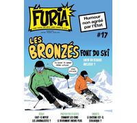 La Furia - Fort Comme Une Bête, Libre Comme Un Dieu N.17 : Les Bronzés Font Du Ski