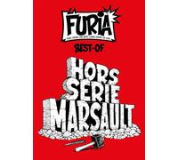 La Furia Hors série Marsault: Fort comme une bête, libre comme un Dieu