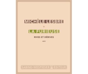 La furieuse Rives et dérives 2023 - Michèle Lesbre - Sabine Wespieser Eds - broché - Roman