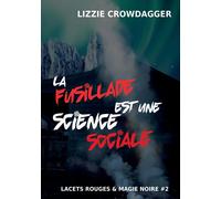La Fusillade Est Une Science Sociale