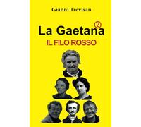 La Gaetana ②: IL FILO ROSSO