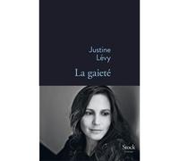 La gaiete - Justine Lévy - Stock - broché - Roman