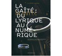 La Gaîté : du lyrique au numérique Par Manuelle Gautrand, architecte - Manuelle Gautrand - Archibooks - broché - Monographie