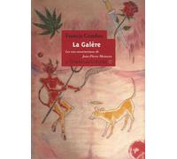 La Galère Ou Les Vies Amoureuses De Jean-Pierre Moineau