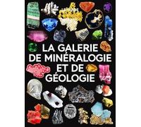 La galerie de minéralogie et de géologie: Le guide