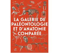 La galerie de paléonthologie et d'anatomie comparée - FR - Collectif - Mnhn Editions Grand Public Du Museum - broché - Guide