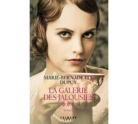 La Galerie des jalousies - Marie-Bernadette Dupuy - Calmann-Levy - broché - Roman