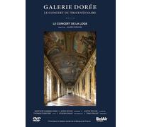 La Galerie Dorée Le Concert du Tricentenaire DVD DVD