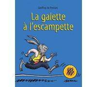 Geoffroy de Pennart – La galette à l'escampette – Album jeunesse – Broché