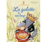 La galette du roi loup - Dès 3 ans