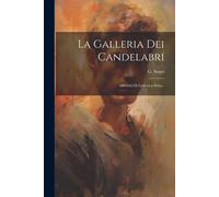 La Galleria Dei Candelabri: Affreschi Di Ludovico Seita...