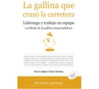 La Gallina Que Cruzo La Carretera: Liderazgo Y Trabajo En Equipo - Gómez Martínez, María Carmen, Tirienzo Ortiz, Rubén Gómez Martínez, María Carmen, Tirienzo Ortiz, Rubén (Auteur)