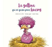 La gallina que no quería poner huevos / The Hen That Didn't Want to Lay Eggs