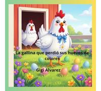 La gallina que perdió sus huevos de colores