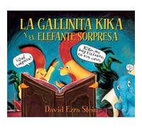 La Gallinita Kika Y El Elefante Sorpresa - [Livre en VO] Ezra Stein, David (Auteur)