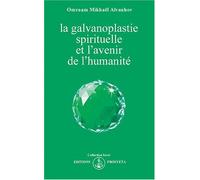 La galvanoplastie spirituelle et l'avenir de l'humanite
