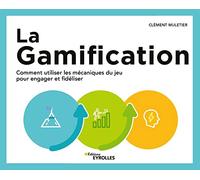 La Gamification: Comment utiliser les mécaniques du jeu pour engager et fidéliser