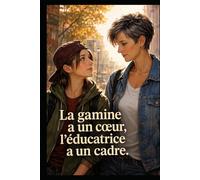 La gamine a un cœur, l’éducatrice a un cadre