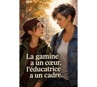 La gamine a un cœur, l’éducatrice a un cadre