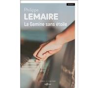 La gamine sans étoile Philippe Lemaire (Auteur)